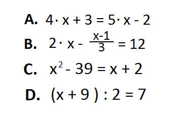 Rozwizaniem którego równania jest liczba 7 ? Zaznacz właściwą odpwiedź.
